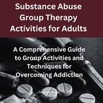 Substance Abuse Group Therapy Activities for Adults