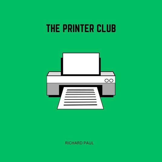 Printer Club, The
