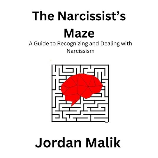 Narcissist’s Maze, The