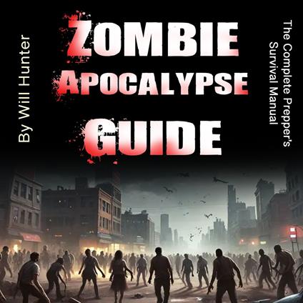 Zombie Apocalypse Guide