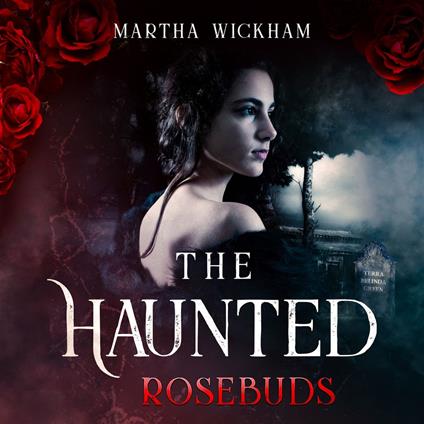 Haunted Rosebuds, The