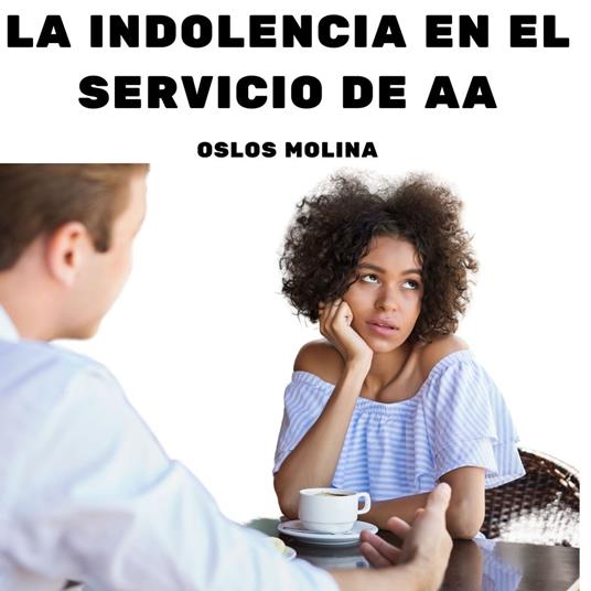 La indolencia en el servicio de AA