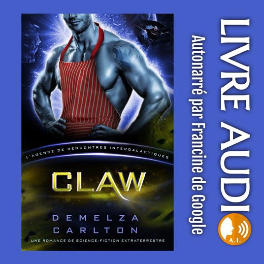 Claw: Une Romance de Science-Fiction Extraterrestre (L’Agence de Rencontres Intergalactiques)