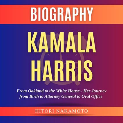 ?Kamala Harris Biography