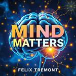 Mind Matters: How Relationships Shape Our Inner World