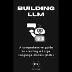 Building Your Own Large Language Model
