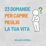 23 Domande Per Capire Meglio La Tua Vita