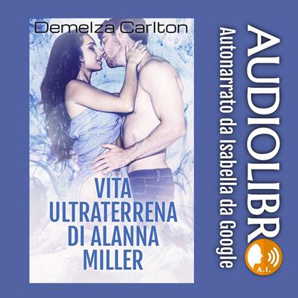 Vita Ultraterrena di Alanna Miller