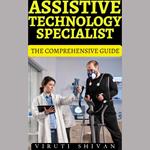 Assistive Technology Specialist - The Comprehensive Guide