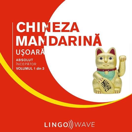 Chineza mandarina u?oara - Absolut începator - Volumul 1 din 3