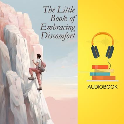 Little Book of Embracing Discomfort, The