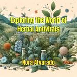 Exploring the World of Herbal Antivirals