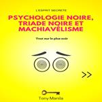 Psychologie Noire, Triade Noire Et Machiavélisme