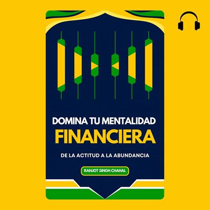 Domina tu Mentalidad Financiera