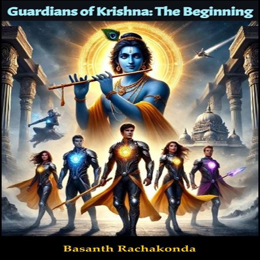 Guardians of Krishna: The Beginning