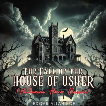 Fall of the House of Usher, The (Halloween Horror Classics)