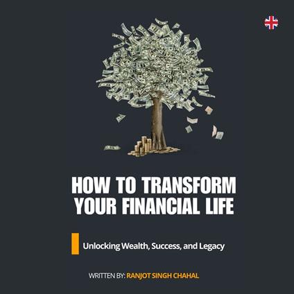 How to Transform Your Financial Life