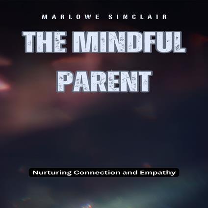 Mindful Parent, The
