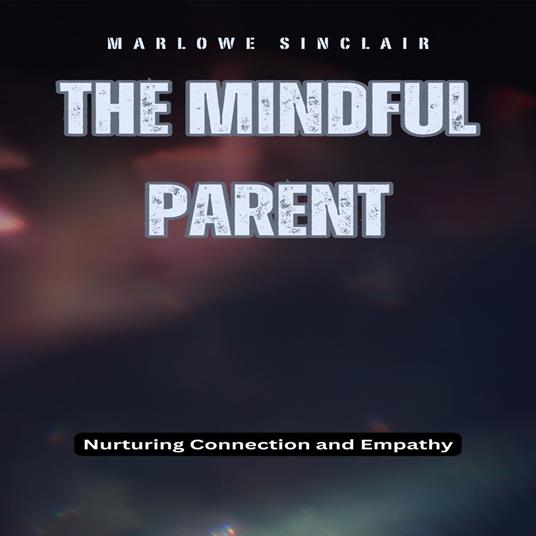Mindful Parent, The