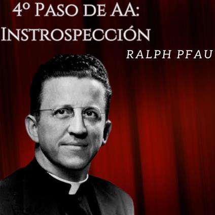 4º Paso de AA: Instrospección