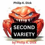 Philip K. Dick: Second Variety