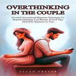 Overthinking In The Couple