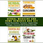 Herbal Medicine and Home Remedies Box Set