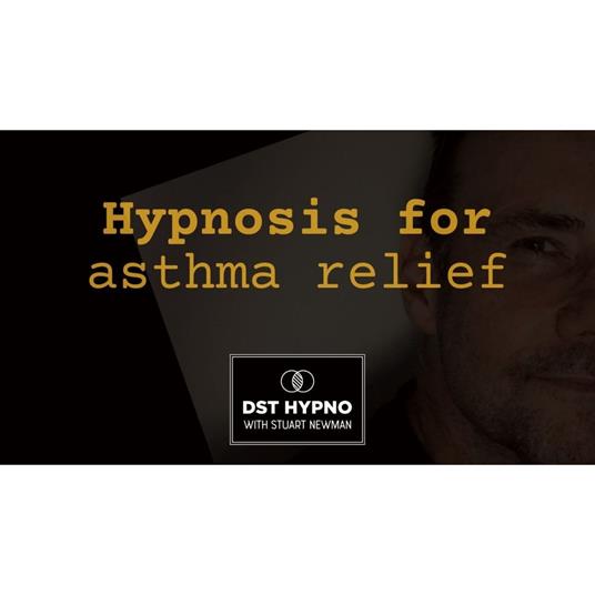 Hypnosis for asthma relief - A guided meditation - DST Hypno with Stu Newman