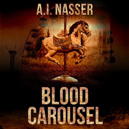 Supernatural Horror Ghost Stories: Blood Carousel (The Carnival Series, Book 1)