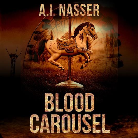 Supernatural Horror Ghost Stories: Blood Carousel (The Carnival Series, Book 1)