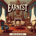 Importance of Being Earnest, The