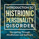Introduction to Histrionic Personality Disorder
