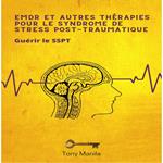 EMDR et autres thérapies pour le syndrome de stress post-traumatique