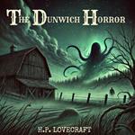 Dunwich Horror, The
