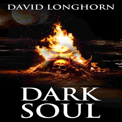 Supernatural Horror Ghost Stories: Dark Soul (Devil Ship Series, Book 2)