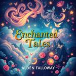 Enchanted Tales: Unraveling Dreams and Mischief