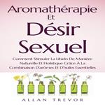 Aromathérapie Et Désir Sexuel
