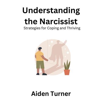 Understanding the Narcissist