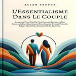 L'Essentialisme Dans Le Couple