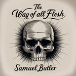 Way of All Flesh, The