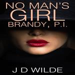 No Mans Girl - Brandy P.I.