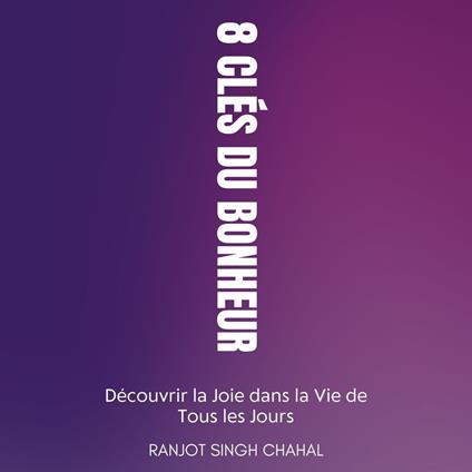 8 Clés du Bonheur