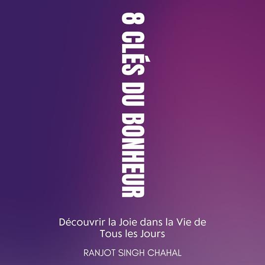 8 Clés du Bonheur