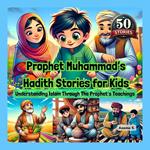 Prophet Muhammad’s Hadith Stories for Kids