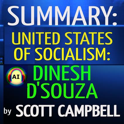 Summary: United States of Socialism: Dinesh D'Souza