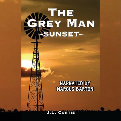 Grey Man- Sunset, The