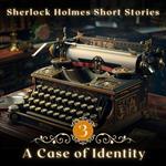 Sherlock Holmes: A Case of Identity