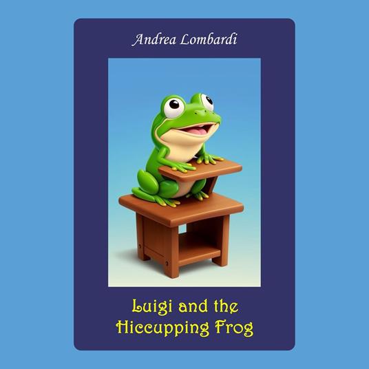 Luigi and the Hiccupping Frog