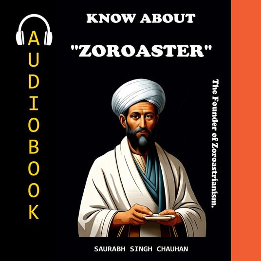 KNOW ABOUT "ZOROASTER"