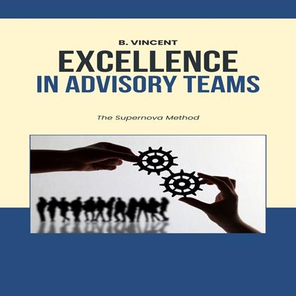 Excellence in Advisory Teams